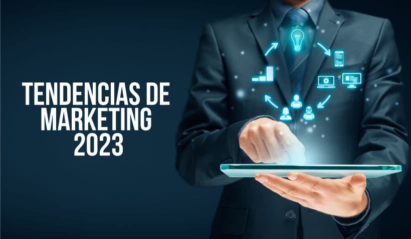 Tendencias de Marketing 2023